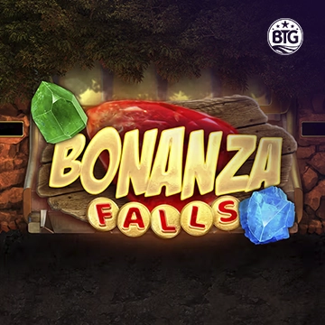 Bigtime : Bonanza Falls - TROPICANA77