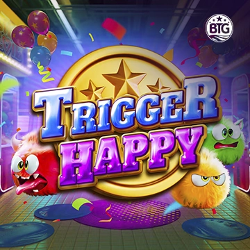Bigtime : Trigger Happy - TROPICANA77