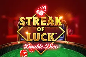 Playtech : Streak of Luck: Double Dice - TROPICANA77