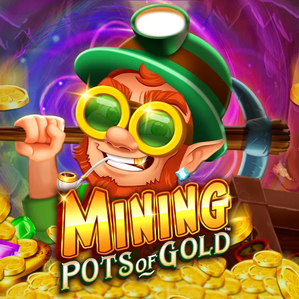 Microgaming : Mining Pots of Gold&trade; - TROPICANA77